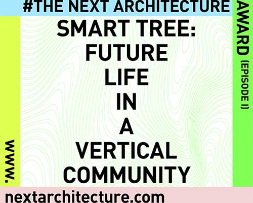 下一代建筑“智慧树——垂直社区的未来生活”国际设计竞赛